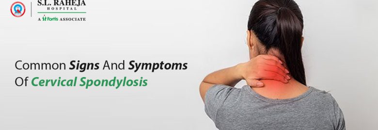 Common Signs And Symptoms Of Cervical Spondylosis